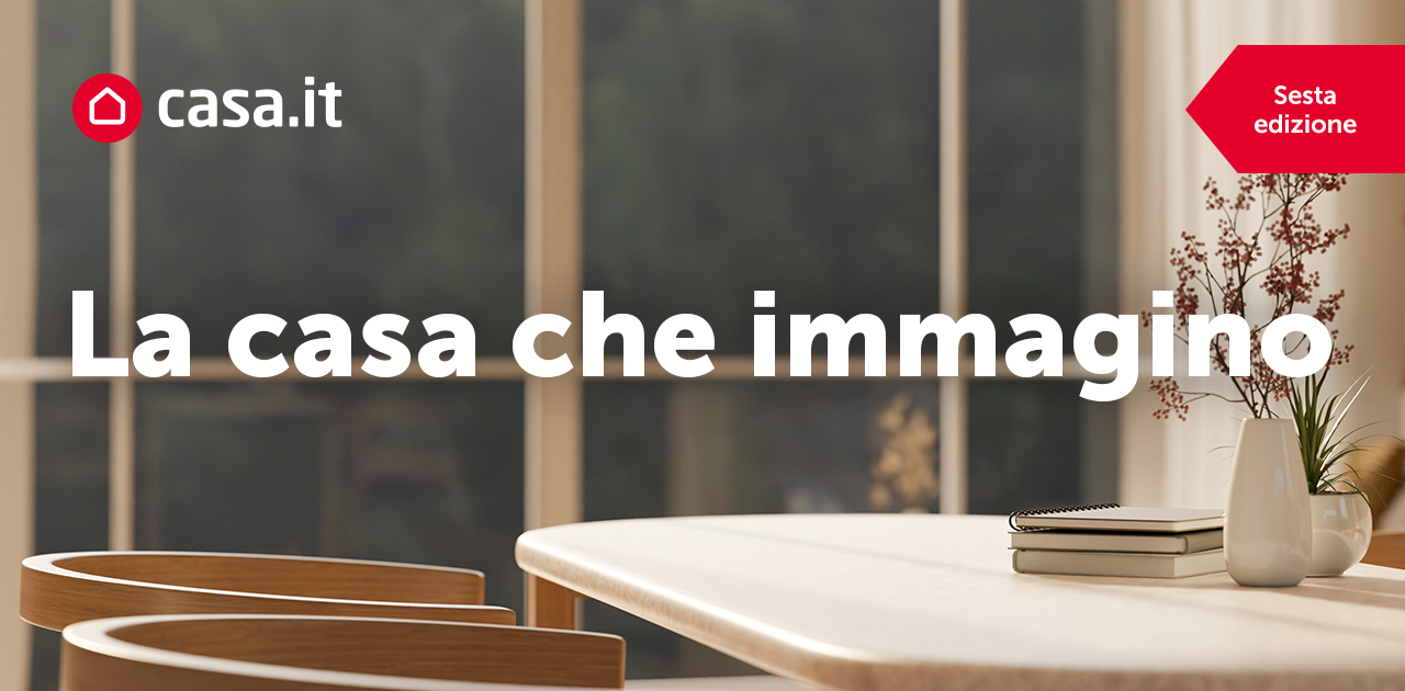 Casa.it_LaCasaCheImmagino_SestaEdizione_1280x630_RGB_web